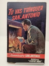 Tu vas trinquer San-Antonio