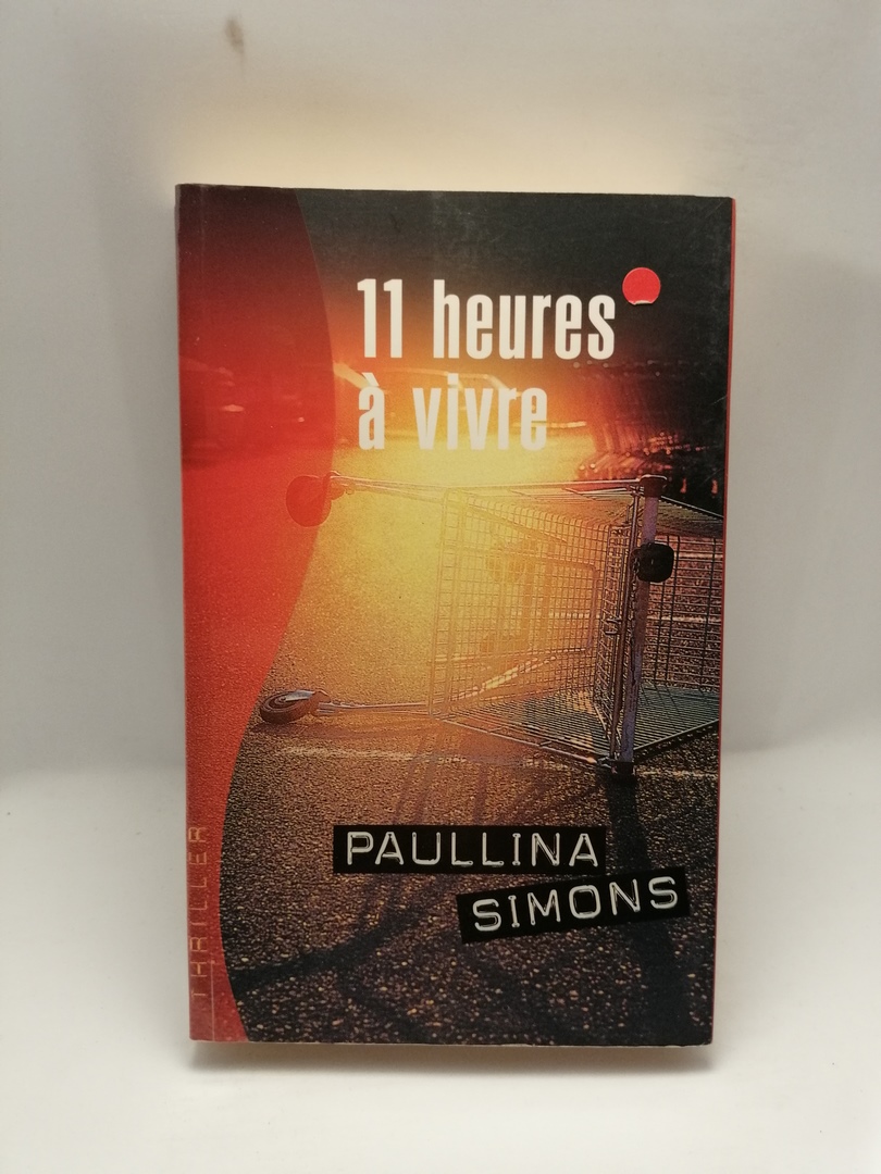Onze heures à vivre