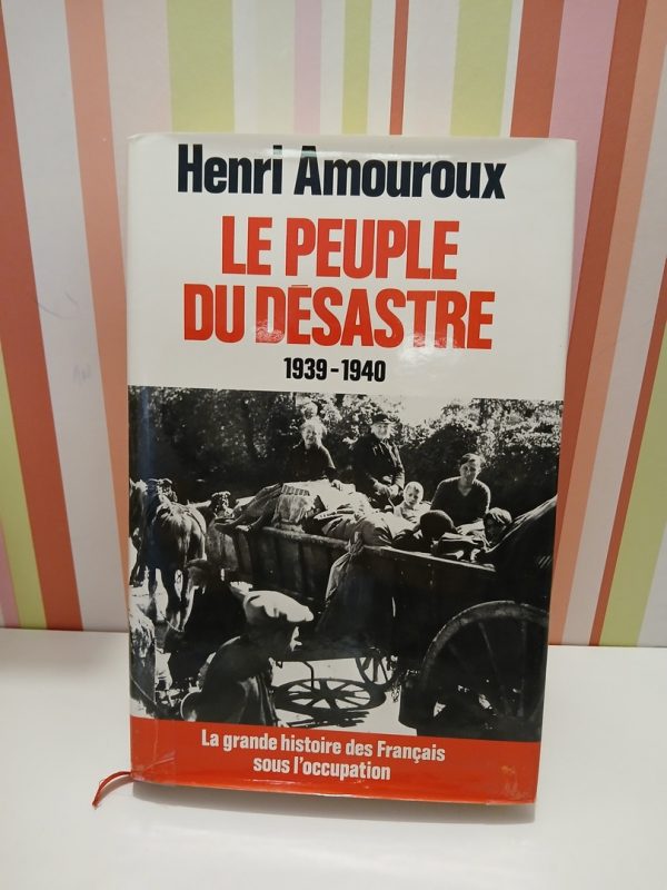 Le Peuple du désastre : 1939-1940