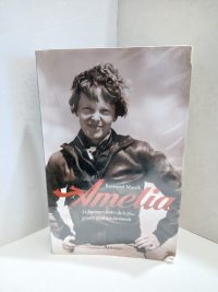 Amelia - Le fascinant destin de la plus grande aviatrice du monde