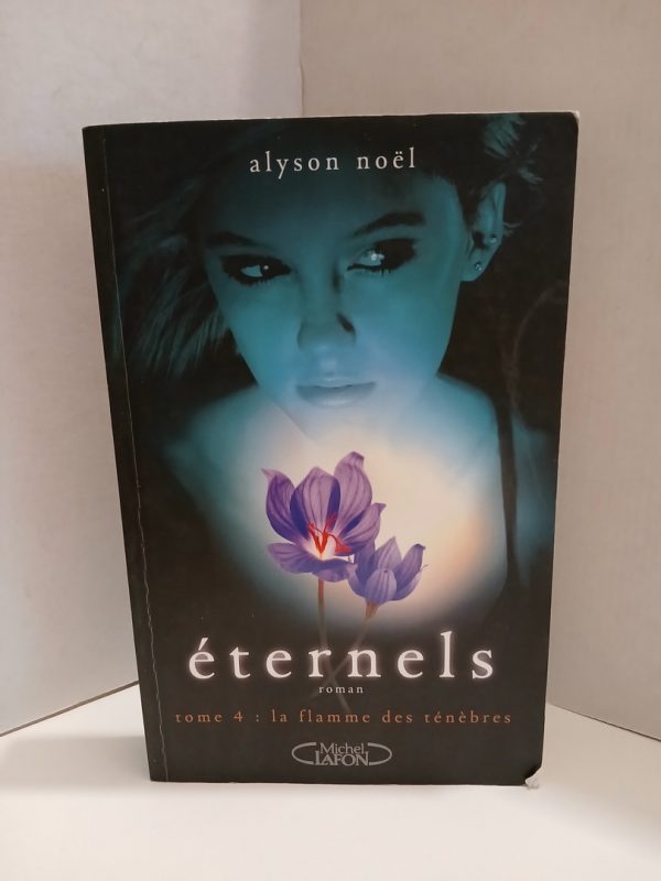 Eternels 4 - La Flamme Des Ténèbres