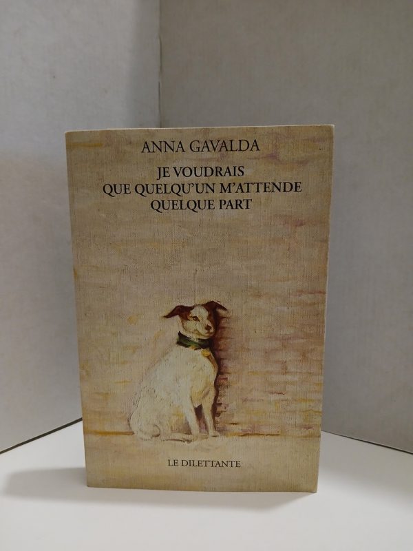 Je voudrais que quelqu'un m'attende quelque part