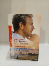 Le dilemme d'un fortune ; Les prairies de la passion
