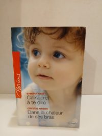 Ce secret à te dire ; Dans la chaleur de ses bras