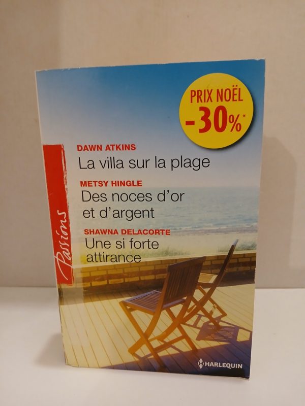 La villa sur la plage ; Des noces d'or et d'argent ; Une si forte attirance