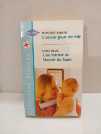 L'Amour Pour Remede - Une Intruse Au Manoir Du Saule