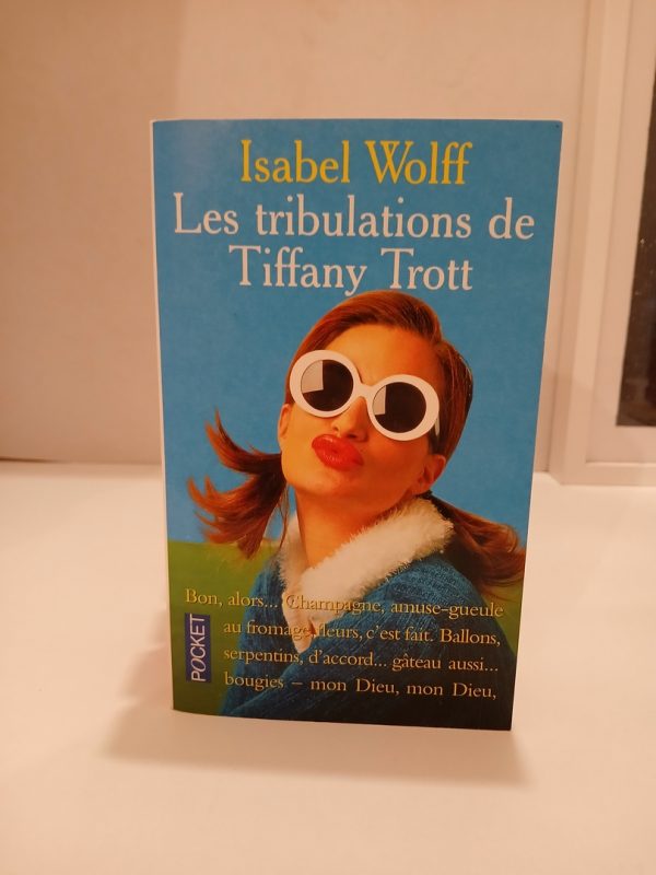 Les Tribulations de Tiffany Trott