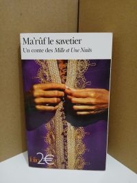 Ma'rûf le savetier - Un conte des Mille et Une Nuits