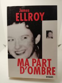 Ma part d'ombre - Mémoire sur un crime de L.A.