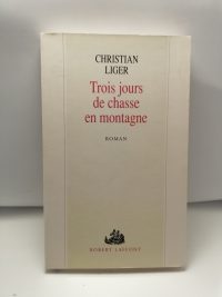 Trois Jours De Chasse En Montagne