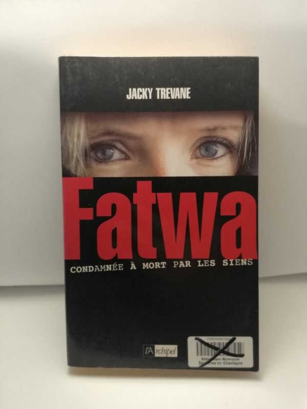 Fatwa - Condamnée à mort par les siens