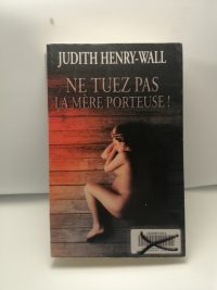 Ne Tuez Pas La Mere Porteuse
