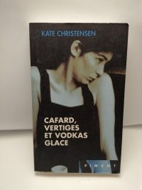 Cafard, vertiges et vodkas glace