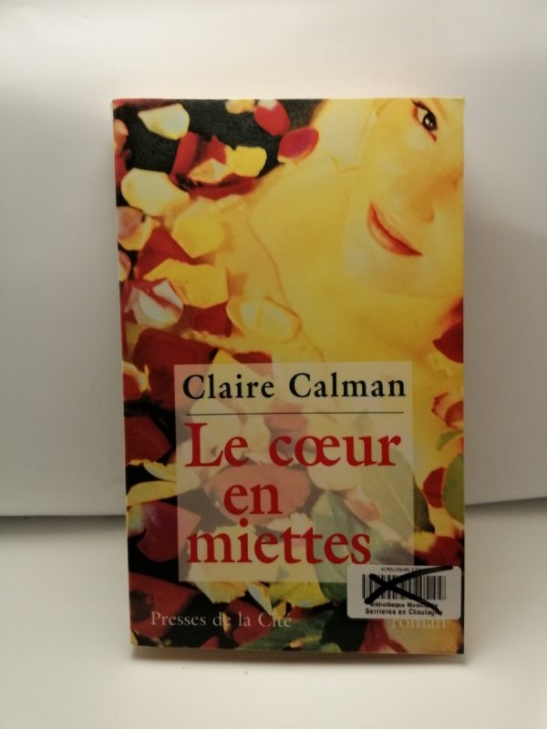 Le coeur en miettes