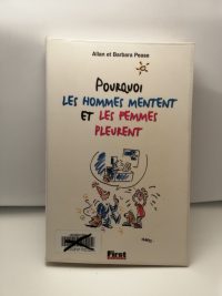 Pourquoi les hommes mentent et les femmes pleurent