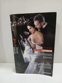 De dangereuses noces ; Une inavouable tentation