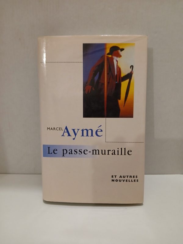 Le passe-muraille et autres nouvelles