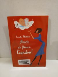 Arrête de flâner, Cupidon !