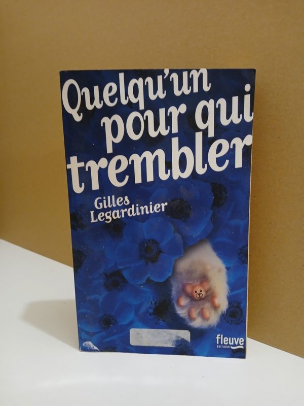 Quelqu'un pour qui trembler