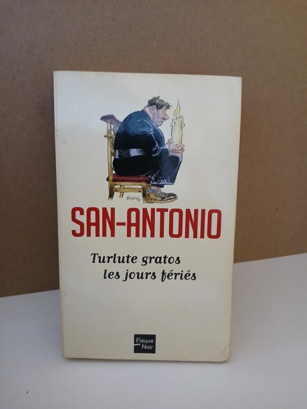 San-Antonio, Turlute gratos les jours fériés