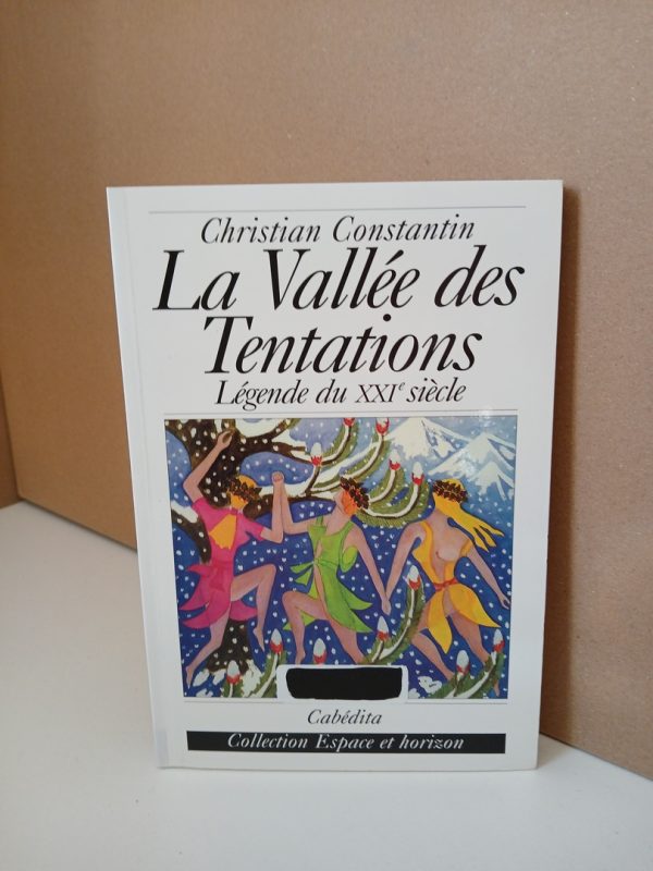 La Vallee des tentations: Légende du XXI siècle