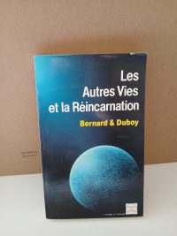 Les Autres Vies et la Réincarnation