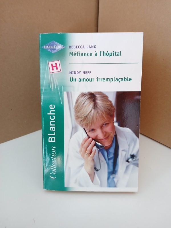 Méfiance à l'hôpital - Un amour irremplaçable