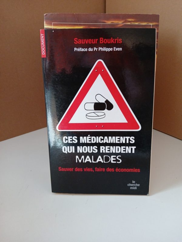 Ces Médicaments Qui Nous Rendent Malades