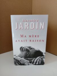 Ma mère avait raison