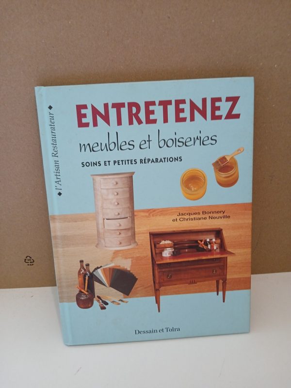 Entretenez Meubles Et Boiseries. Soins Et Petites Reparations