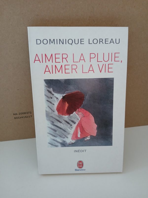 Aimer la pluie, aimer la vie