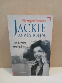 Jackie Apres John. Une Heroine Americaine