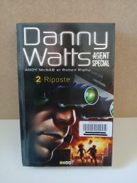 Danny Watts Agent Spécial 2 - Riposte