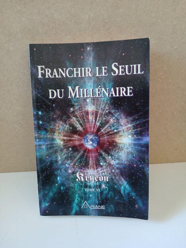 Kryeon - 6, Franchir Le Seuil Du Millénaire