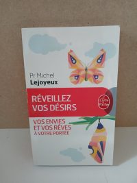 Réveillez Vos Désirs - Vos Envies Et Vos Rêves À Votre Portée