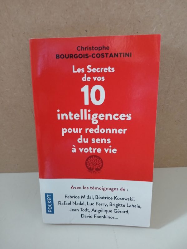 Les Secrets de vos 10 intelligences pour redonner du sens à votre vie