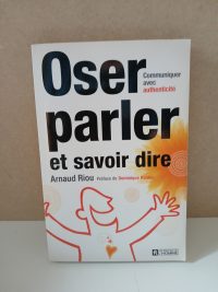 Oser parler et savoir dire
