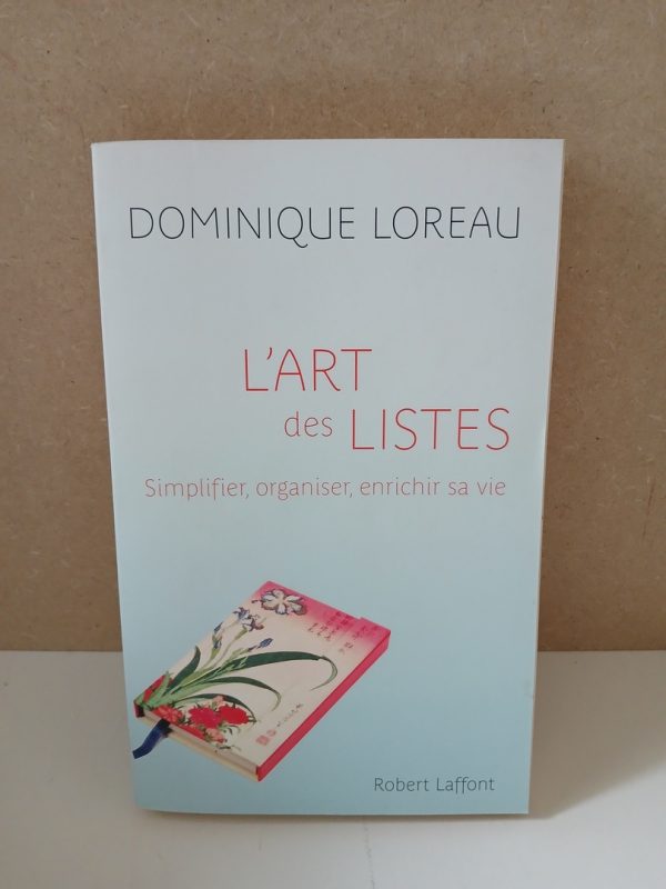 L'art des listes simplifier, organiser, enrichir sa vie