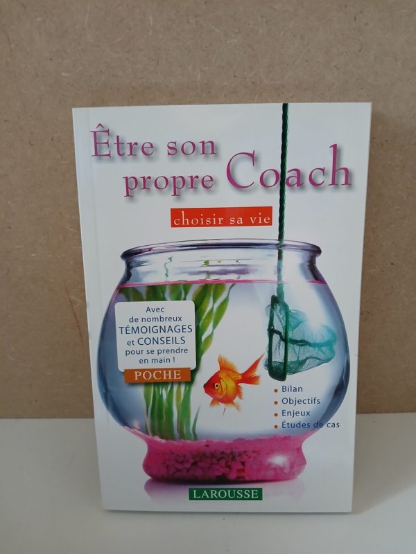 Etre son propre Coach - Choisir sa vie
