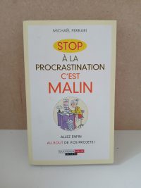 Stop à la proscrastination, c'est malin - Allez enfin au bout de vos projets