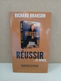 Les meilleurs extraits du best seller de Richard Branson, réussir...et après