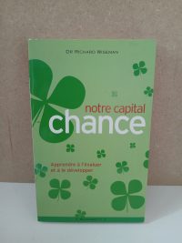 Notre capital chance - Comment l'évaluer et le développer
