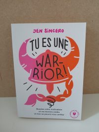 Tu es une warrior