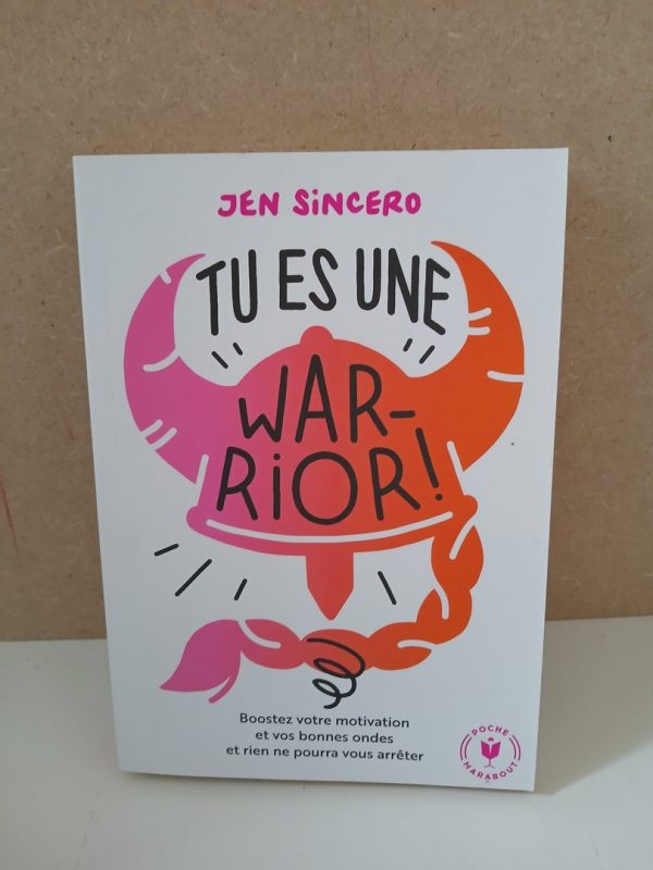 Tu es une warrior