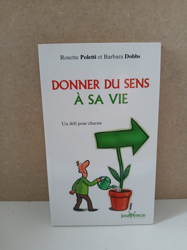 Donner du sens à sa vie