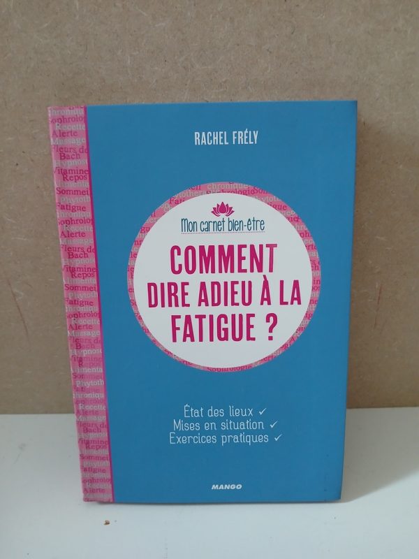 Comment dire adieu à la fatigue ? État des lieux, mises en situation, exercices pratiques