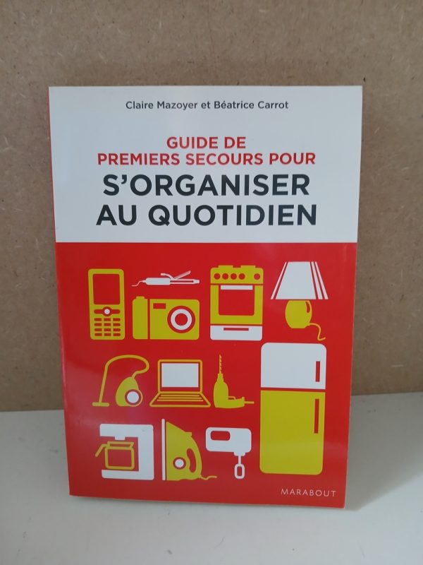 Guide de premiers secours pour s'organiser au quotidien