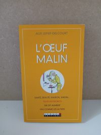 L'oeuf malin - Santé, beauté, maison, jardin...