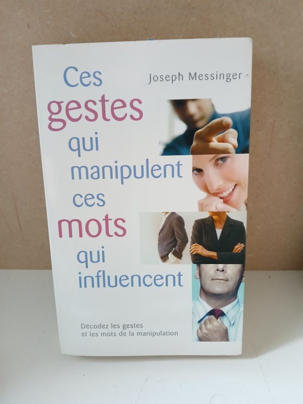 Ces gestes qui manipulent, ces mots qui influencent.