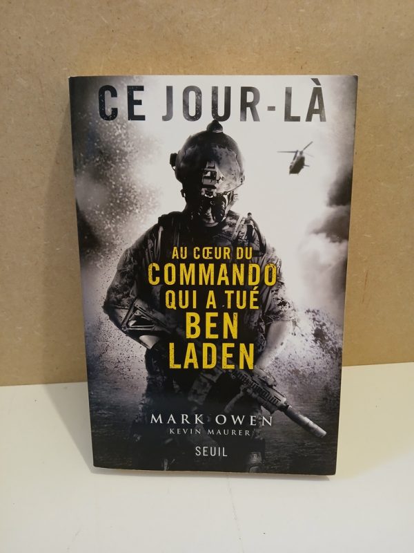 Ce Jour-Là - Au Coeur Du Commando Qui A Tué Ben Laden